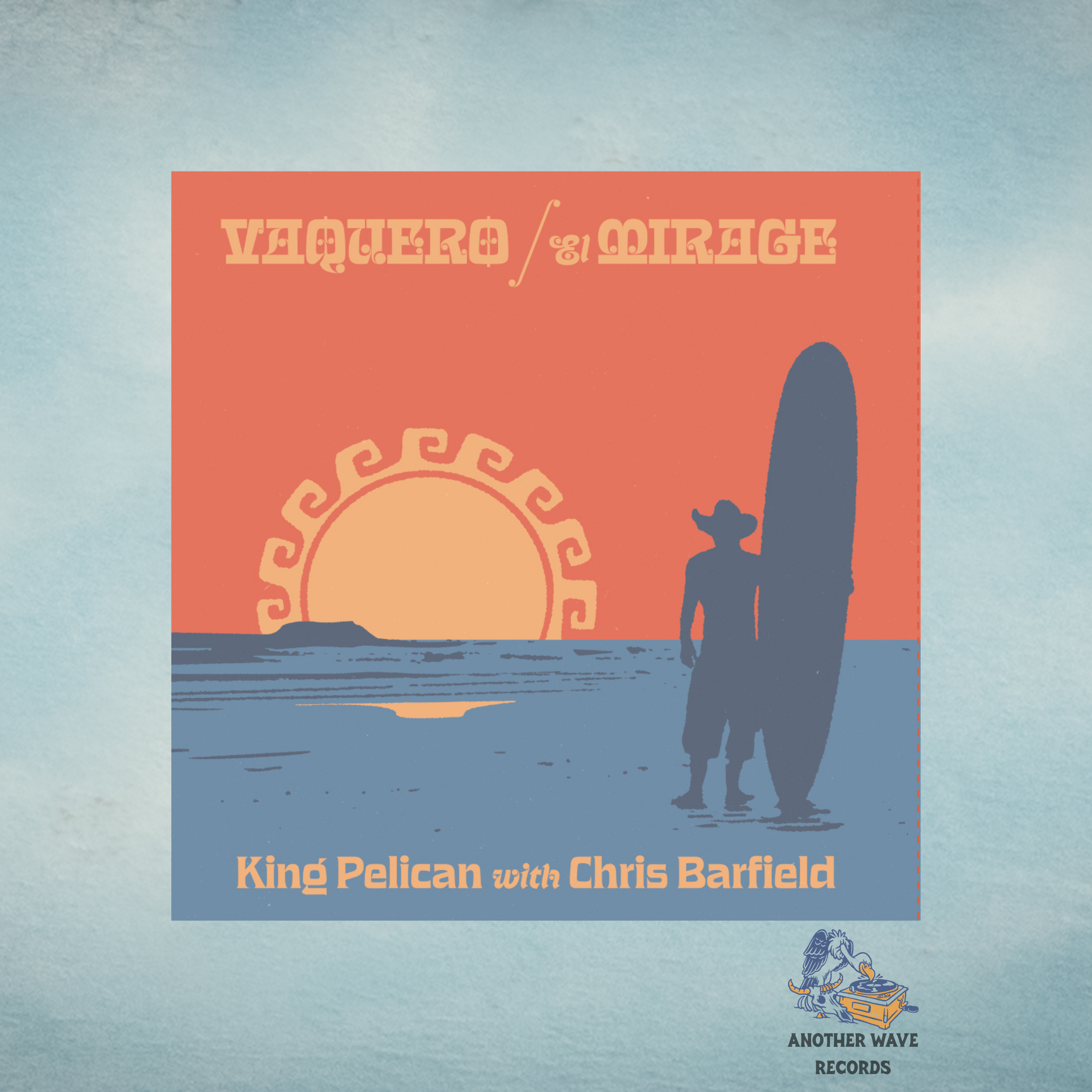 King Pelican with Chris Barfield - Vaquero + El Mirage (7" Limited Pressing)