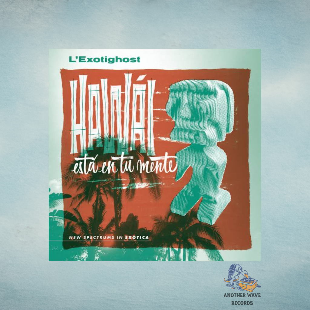 L’Exotighost - Hawái Está En Tu Mente