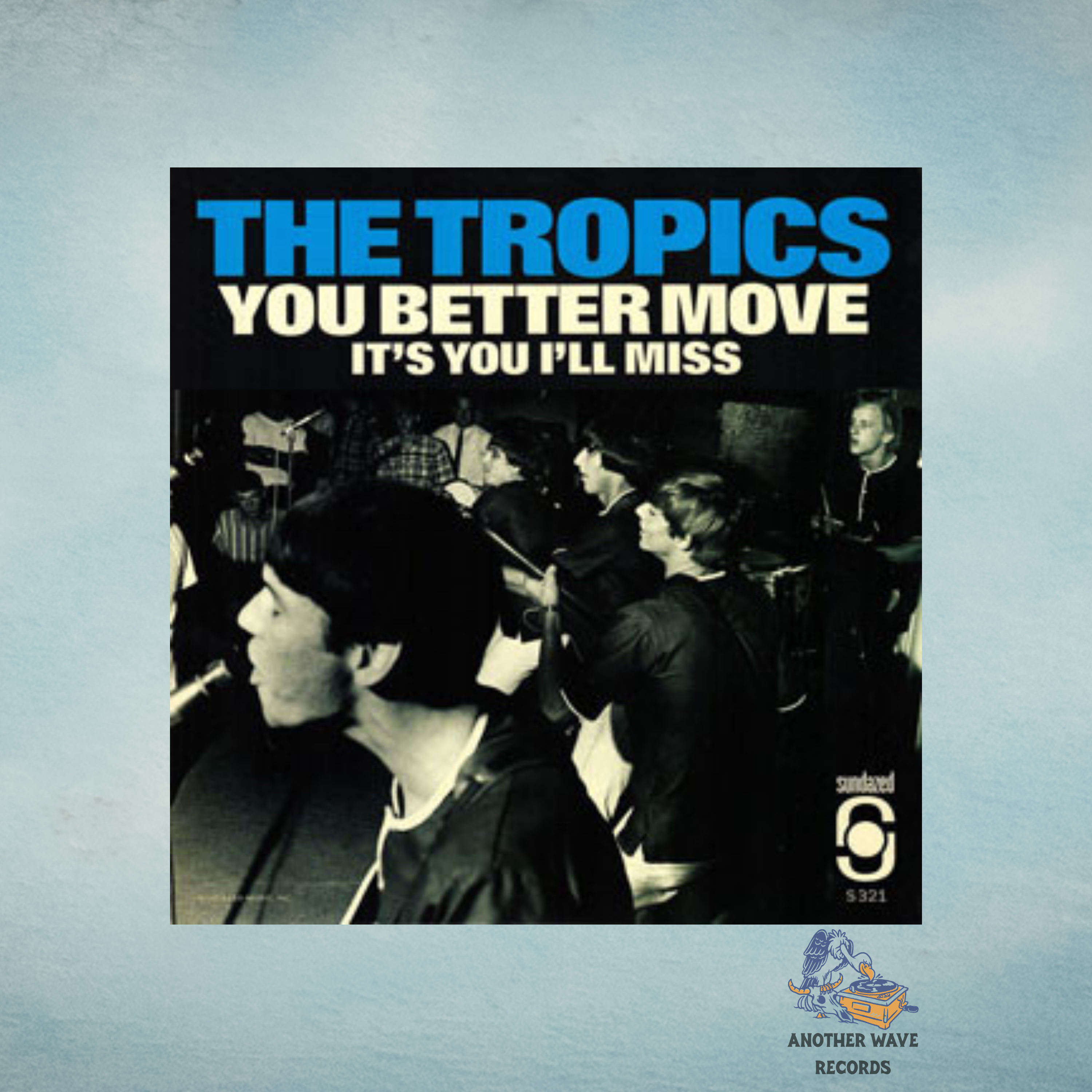 The Tropics - You Better Move / It’s You I’ll Miss 45 7” (Translucent Red Vinyl)