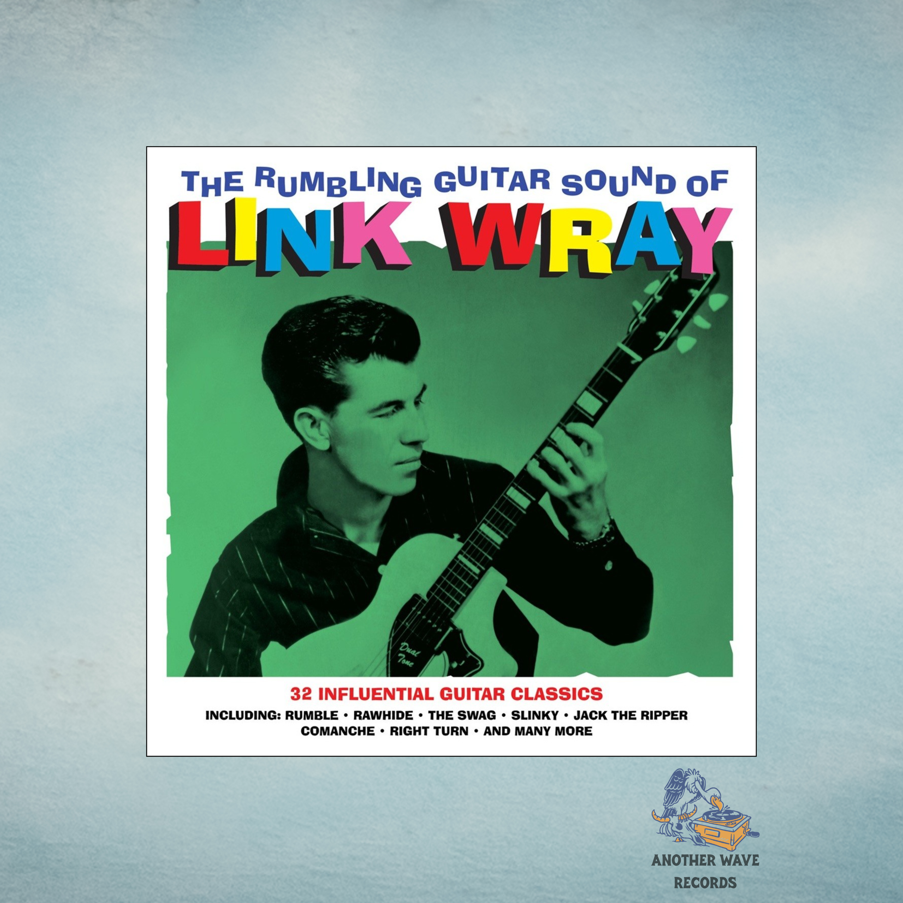 Link Wray – The Rumbling Guitar Sound of Link Wray