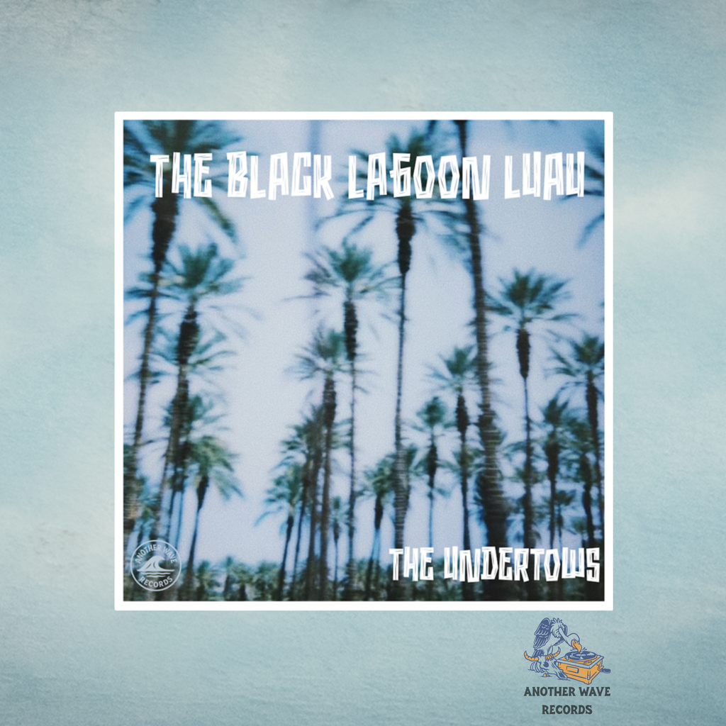 The Undertows - The Black Lagoon Luau (2nd Pressing Vinyl LP)